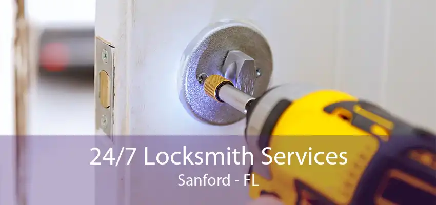 24/7 Locksmith Services Sanford - FL