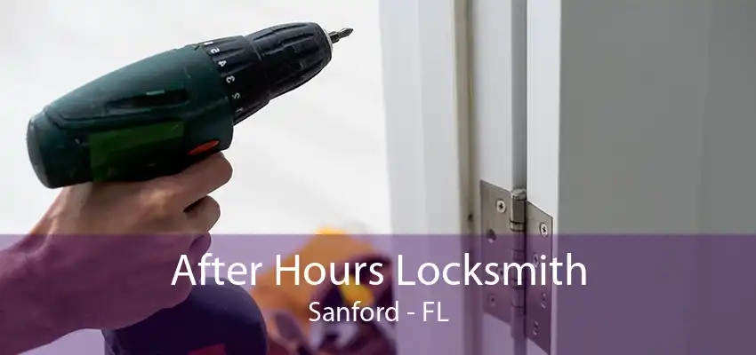 After Hours Locksmith Sanford - FL