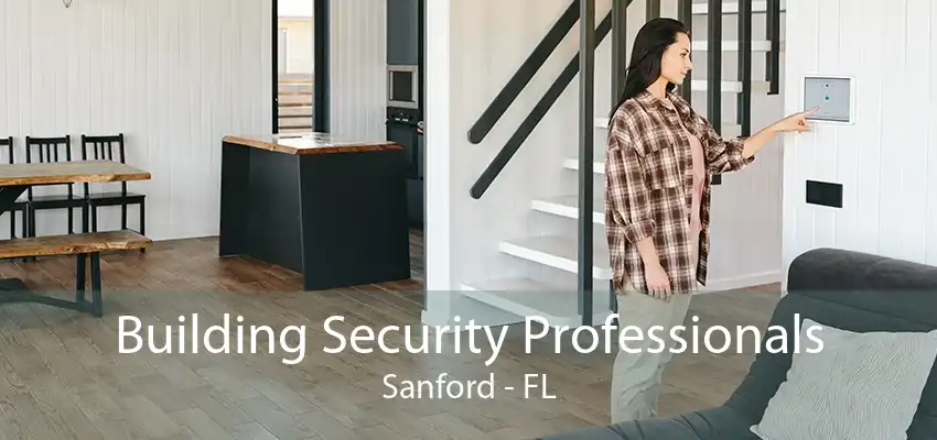 Building Security Professionals Sanford - FL