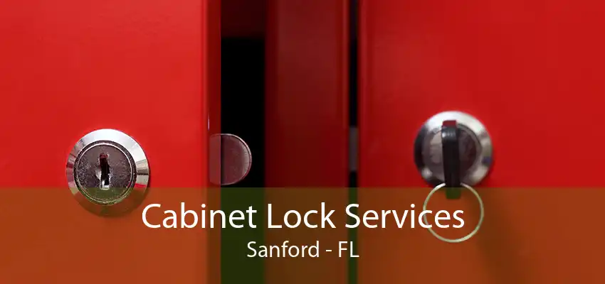 Cabinet Lock Services Sanford - FL