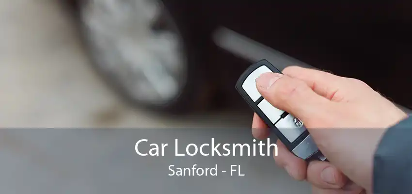 Car Locksmith Sanford - FL