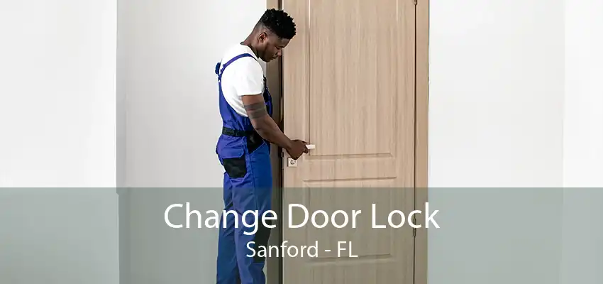 Change Door Lock Sanford - FL