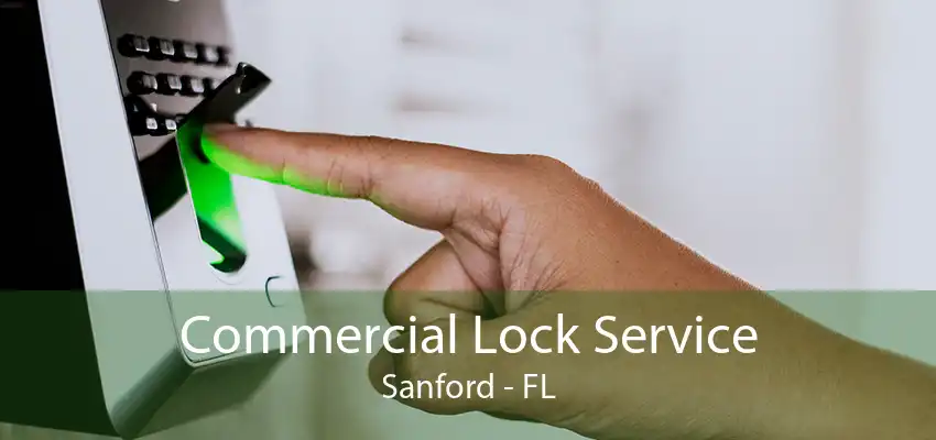 Commercial Lock Service Sanford - FL