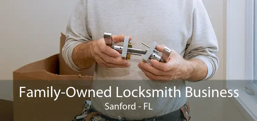 Family-Owned Locksmith Business Sanford - FL