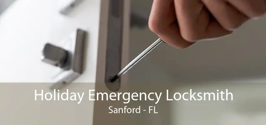 Holiday Emergency Locksmith Sanford - FL