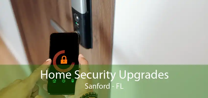 Home Security Upgrades Sanford - FL