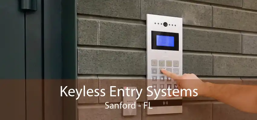 Keyless Entry Systems Sanford - FL