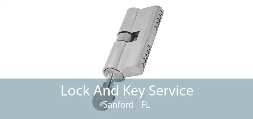 Lock And Key Service Sanford - FL