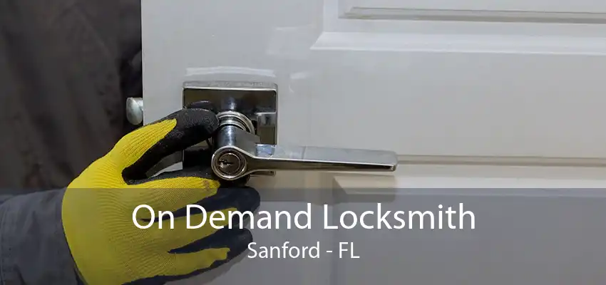 On Demand Locksmith Sanford - FL