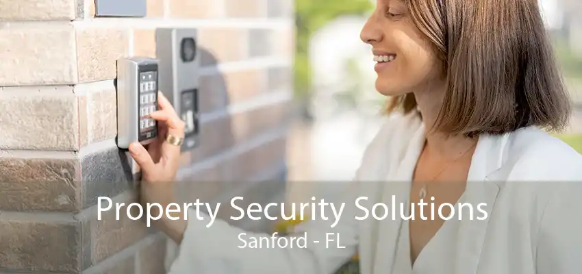 Property Security Solutions Sanford - FL