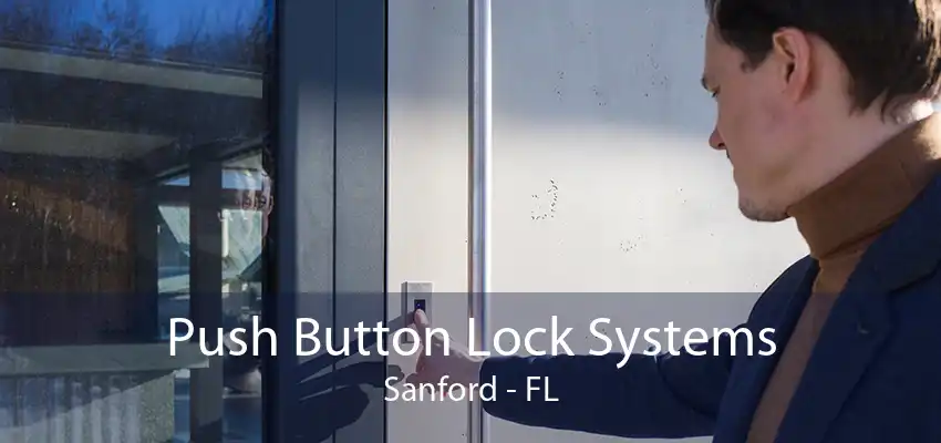 Push Button Lock Systems Sanford - FL