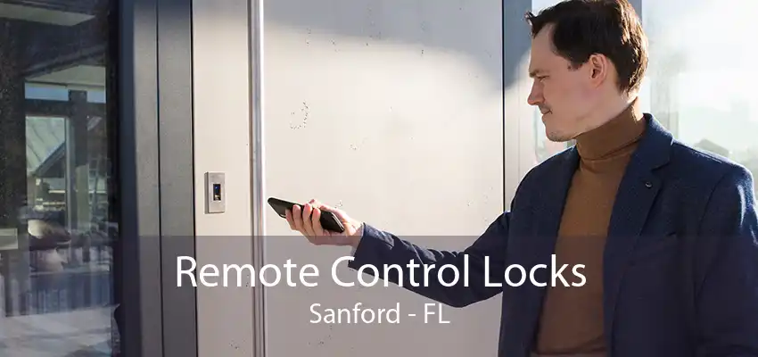 Remote Control Locks Sanford - FL