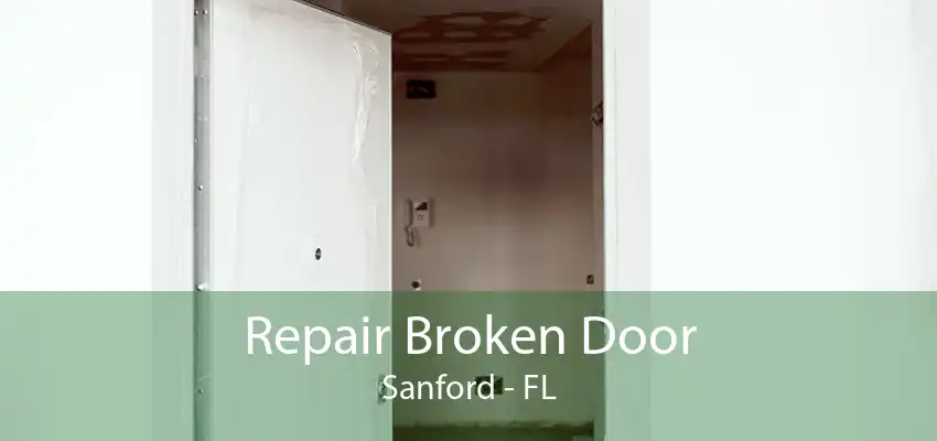 Repair Broken Door Sanford - FL