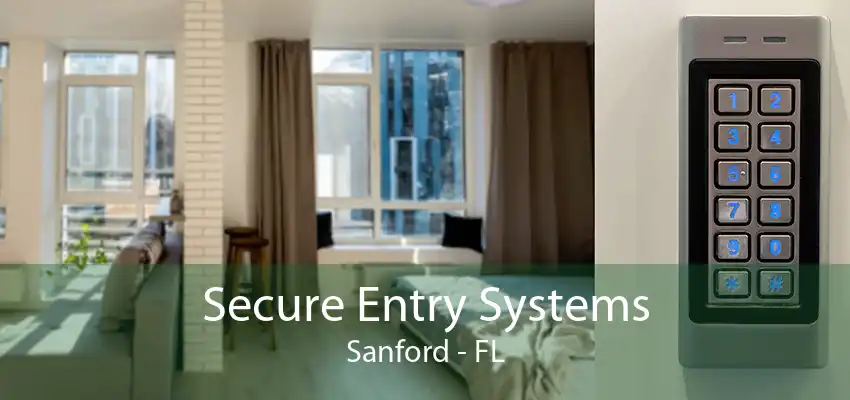 Secure Entry Systems Sanford - FL