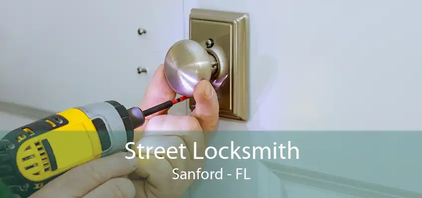 Street Locksmith Sanford - FL