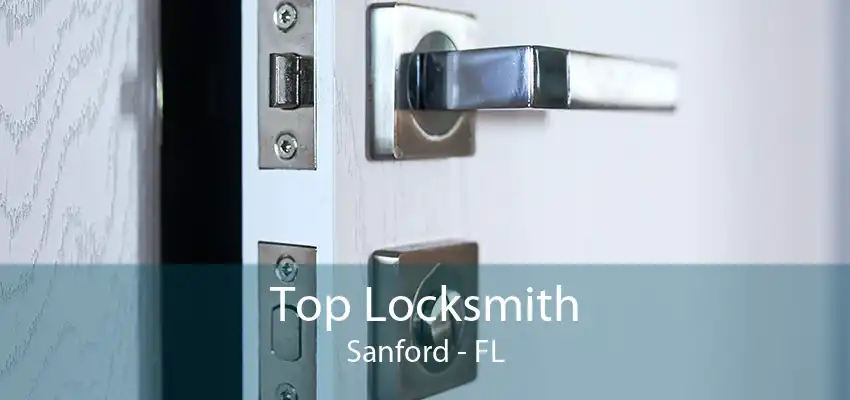 Top Locksmith Sanford - FL