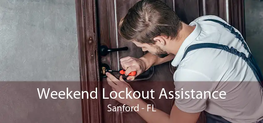 Weekend Lockout Assistance Sanford - FL