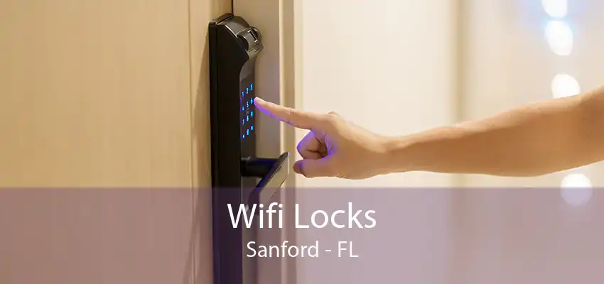 Wifi Locks Sanford - FL